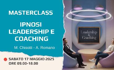 MASTERCLASS-LIVE-ZOOM: Ipnosi, Leadership e Coaching